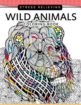 portada Wild Animals Coloring Books: A Safari Coloring books for Adutls Stress Relieving (en Inglés)