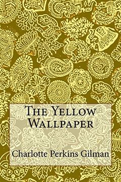portada The Yellow Wallpaper: Charlotte Perkins Gilman 