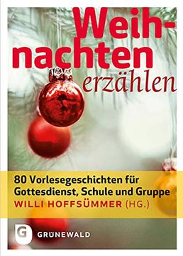 portada Weihnachten Erzählen - 80 Vorlesegeschichten für Gottesdienst, Schule und Gruppe (en Alemán)