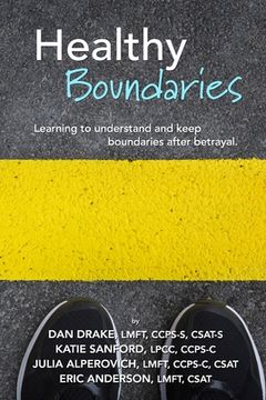 portada Healthy Boundaries: Learning to Understand and Keep Boundaries after Betrayal (en Inglés)