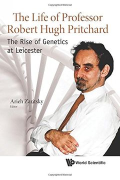 portada Life Of Professor Robert Hugh Pritchard, The: The Rise Of Genetics At Leicester