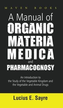 portada A Manual of Organic Materia Medica and Pharmacognosy (en Inglés)