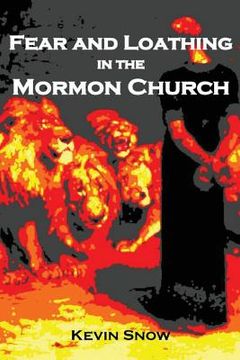 portada Fear and Loathing in the Mormon Church: (And Other Consequences of Disobedient Empathy) (en Inglés)
