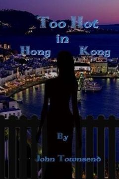 portada Too Hot in Hong Kong (en Inglés)