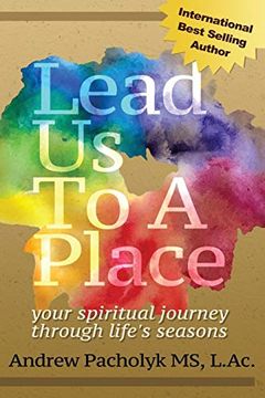 portada Lead us to a Place: Your Spiritual Journey Through Life's Seasons (in English)