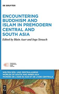 portada Encountering Buddhism and Islam in Premodern Central and South Asia: 9 (Welten Süd- und Zentralasiens (en Inglés)