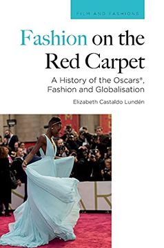 portada Fashion on the red Carpet: The Oscars and Globalisation (Films and Fashions) (en Inglés)