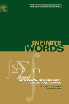 portada infinite words: automata, semigroups, logic and games (in English)