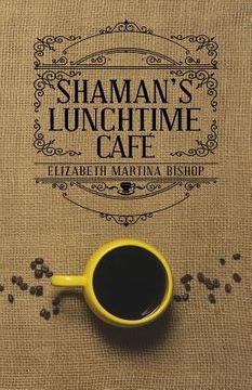 portada Shaman's Lunchtime Cafe (en Inglés)