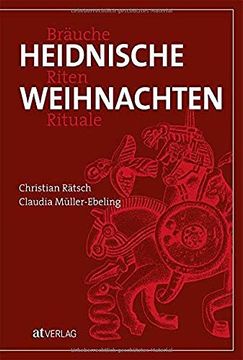 portada Heidnische Weihnachten: Bräuche, Riten, Rituale (in German)