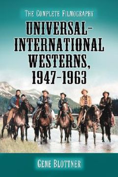 portada universal-international westerns, 1947-1963: the complete filmography (en Inglés)