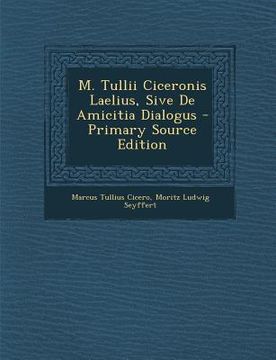 portada M. Tullii Ciceronis Laelius, Sive de Amicitia Dialogus (in Latin)