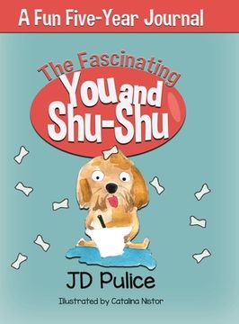 portada The Fascinating You and Shu-Shu: A Fun Five-Year Journal (en Inglés)