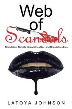 portada Web of Scandals: Scandalous Secrets, Scandalous Sex, and Scandalous Lies (en Inglés)