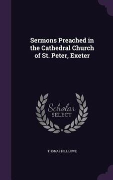 portada Sermons Preached in the Cathedral Church of St. Peter, Exeter (en Inglés)