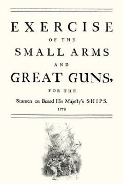 portada exercise of the small arms and great guns for the seamen on board his majestyos ships (1778)