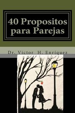 portada 40 propositos para parejas: Red de Liderazgo Familiar (in Spanish)
