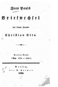 portada Jean Pauls Briefwechsel mit seinem Freunde Christian Otto (in German)