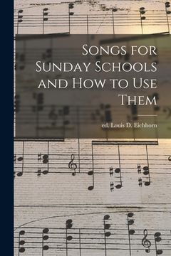 portada Songs for Sunday Schools and How to Use Them (en Inglés)