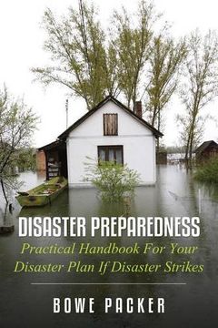 portada Disaster Preparedness: Practical Handbook for Your Disaster Plan If Disaster Strikes