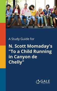 portada A Study Guide for N. Scott Momaday's "To a Child Running in Canyon De Chelly"