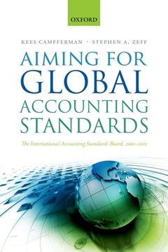 portada Aiming for Global Accounting Standards: The International Accounting Standards Board, 2001-2011 (en Inglés)