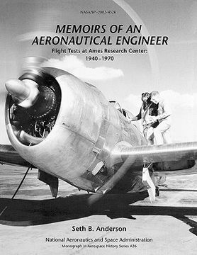 portada memoirs of an aeronautical engineer: flight tests at ames research center: 1940-1970. monograph in aerospace history, no. 26, 2002 (nasa sp-2002-4526) (en Inglés)