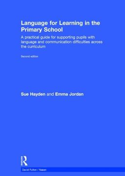 portada Language for Learning in the Primary School: A Practical Guide for Supporting Pupils with Language and Communication Difficulties Across the Curriculu (en Inglés)