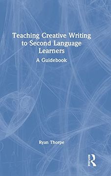 portada Teaching Creative Writing to Second Language Learners: A Guidebook 