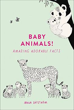 portada Baby Animals! Amazing Adorable Facts (en Inglés)