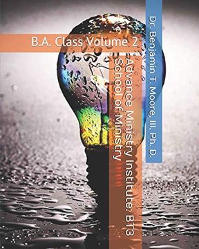 portada Advance Ministry Institute: Bt3 School of Ministry: B. Ad Class Volume 2 