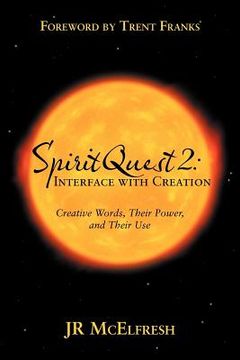 portada spiritquest 2: interface with creation: creative words, their power, and their use (in English)