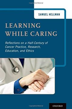 portada Learning While Caring: Reflections on a Half-Century of Cancer Practice, Research, Education, and Ethics