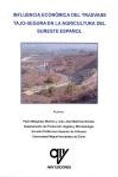 Influencia económica del trasvase Tajo-Segura en la agricultura del Sureste español