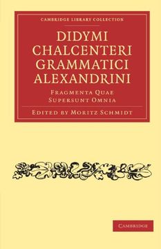 portada Didymi Chalcenteri Grammatici Alexandrini Paperback (Cambridge Library Collection - Classics) (en Griego Antiguo)