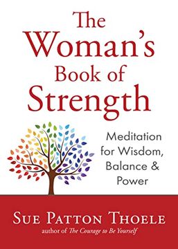 portada The Woman'S Book of Strength: Meditations for Wisdom, Balance, and Power (Strong Confident Woman Affirmations) (in English)