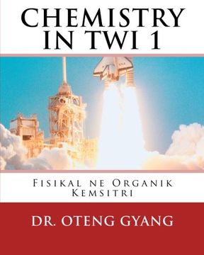 portada Fisikal ne Organik Kemistri: Twi Kemistri Nhoma a edi kan (Twi Edition)