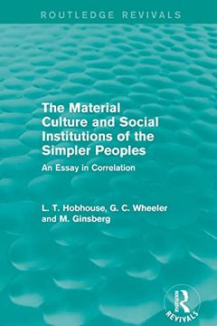 portada The Material Culture and Social Institutions of the Simpler Peoples (Routledge Revivals): An Essay in Correlation (in English)