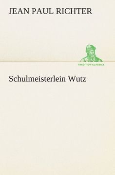 portada Schulmeisterlein Wutz (TREDITION CLASSICS)