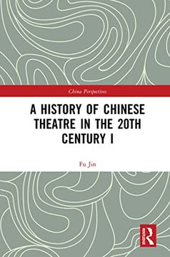 portada A History of Chinese Theatre in the 20Th Century i (China Perspectives) (en Inglés)