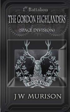 portada 1st Battalion The Gordon Highlanders/SD (en Inglés)
