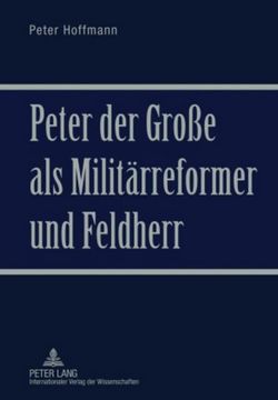 portada Peter der Große als Militärreformer und Feldherr (en Alemán)