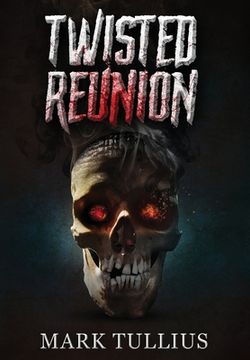 portada Twisted Reunion: 28 Terrifying Tales (in English)