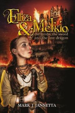 portada Elliza & Melkio: The Lambs, the Sword and the Last Dragon (en Inglés)
