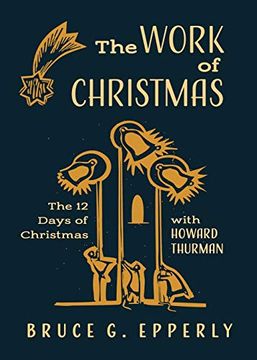 portada The Work of Christmas: The 12 Days of Christmas With Howard Thurman (in English)