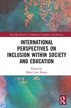 portada International Perspectives on Inclusion Within Society and Education (Routledge Research in Educational Equality and Diversity) (en Inglés)