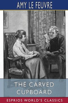 portada The Carved Cupboard (Esprios Classics) (en Inglés)