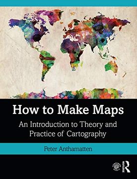 portada How to Make Maps: An Introduction to Theory and Practice of Cartography (en Inglés)