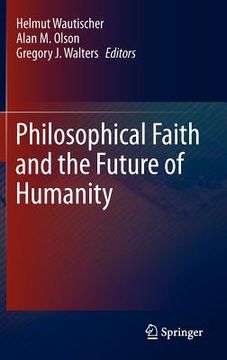 portada philosophical faith and the future of humanity