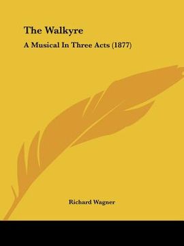 portada the walkyre: a musical in three acts (1877) (in English)